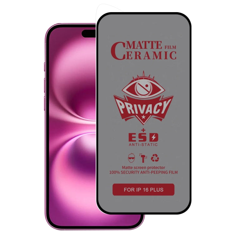 For iPhone 16 Plus Full Coverage Frosted Privacy Ceramic Film - iPhone 16 Plus Tempered Glass by PMC Jewellery | Online Shopping South Africa | PMC Jewellery | Buy Now Pay Later Mobicred